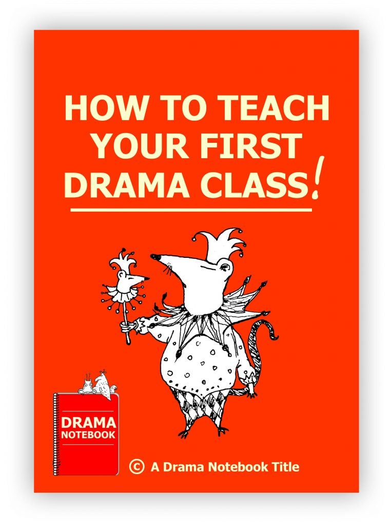 Teaching Drama | How To Teach Your First Drama Class