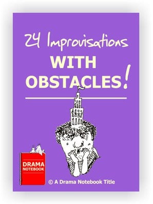 Improvisations with Obstacles for Drama Class