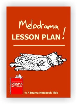 Melodrama Drama Lesson Plan for Schools