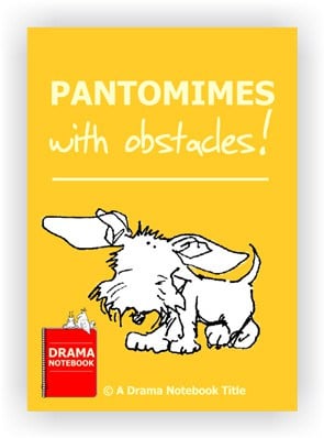 Pantomimes with Obstacles for Drama Class
