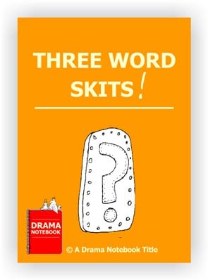 Drama Lesson Plan for Schools-Three Word Skits