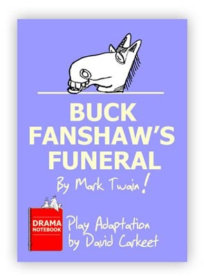 Buck Fanshaw’s Funeral Mark Twain Royalty-free Play Script for Schools