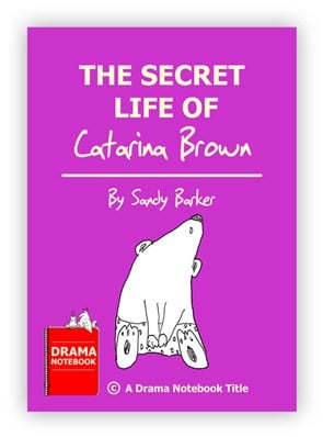Royalty-free Play Script for Schools-The Secret Life of Catarina Brown