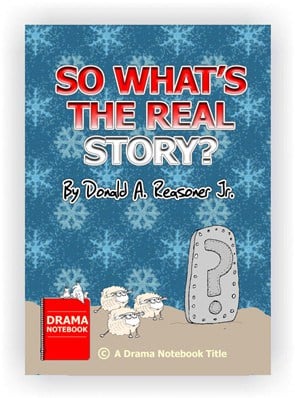 Funny Christmas play script-So What’s The Real Story?