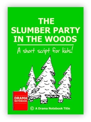 Royalty-free Play Script for Schools-The Slumber Party in the Woods