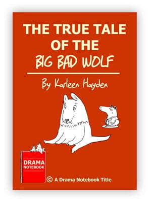 The True Tale Of The Big Bad Wolf Play Script For Schools - free play scripts for roblox