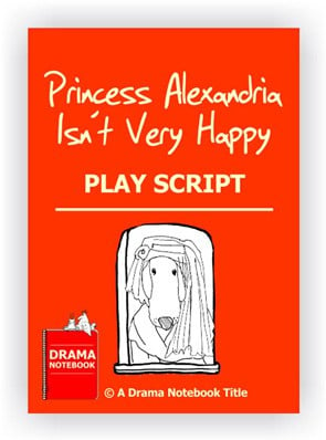 Royalty-free Play Script for Schools-Princess Alexandria Isn’t Very Happy