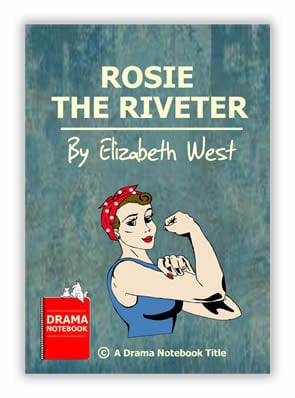 Historical fiction play script for middle and high school-Rosie the Riveter:  An American Icon.