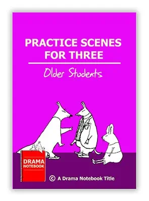 Practice Scenes for Three Teenage Actors