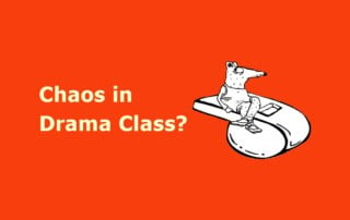 Chaos in Drama Class