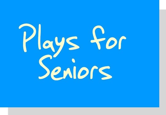 Plays for Seniors