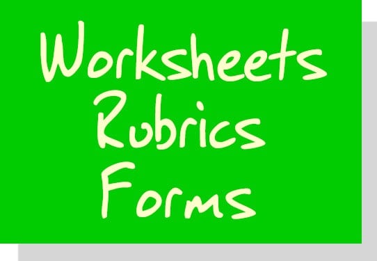 Worksheets and Rubrics